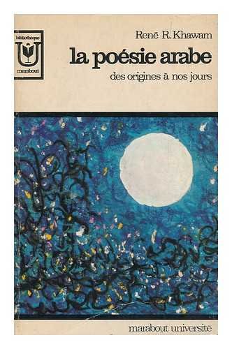 La poesie arabe des origines a nos jours 3665375056617
