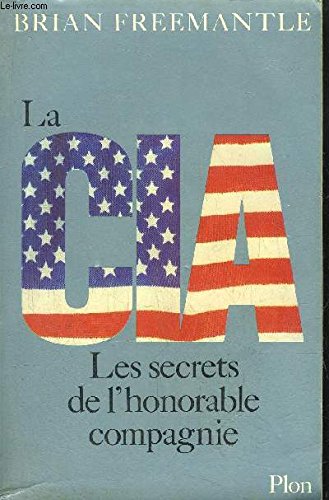 La C.I.A.: Les secrets de l'honorable compagnie 9782259014304