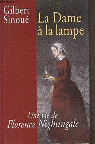 La Dame à la lampe Une vie de Florence Nightingale 9782298019063