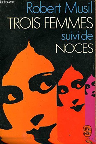 Trois femmes suivi de noces 