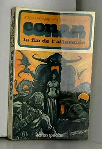 Conan : la fin de l'Atlantide [Board book] [Jan 01, 1972] Howard Robert E., Sprague de Camp L. 