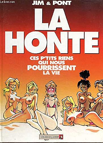 La honte : Ces p'tits riens qui nous pourrissent la vie 9782869675667