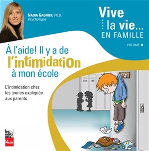 A l'aide ! Il y a de l'intimidation à mon école 9782897050481