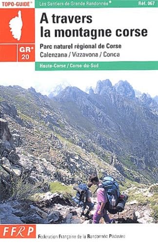 A travers la montagne Corse : Parc Naturel Régional de Corse 9782856997000