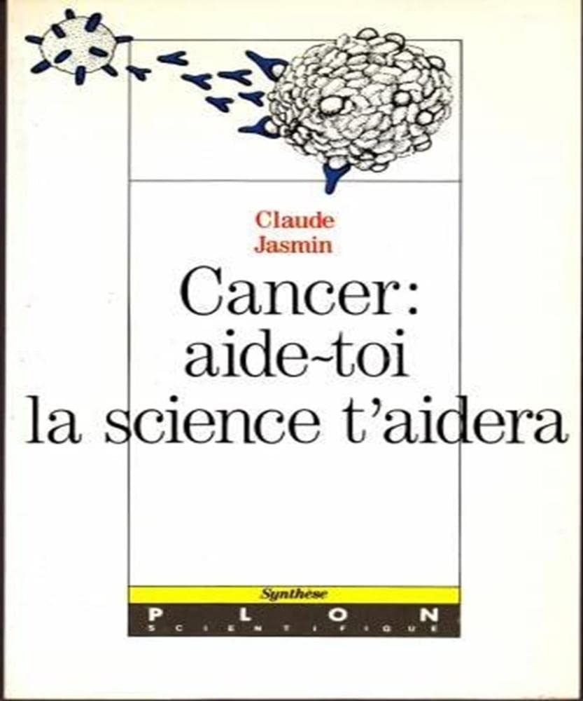 Cancer, aide-toi, la science t'aidera 9782259020688