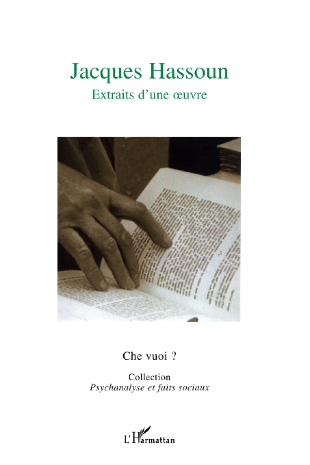 Jacques Hassoun: Che vuoi ? Hors série 9782296081734