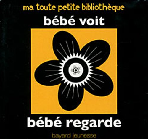 Bébé voit, bébé regarde: Des coeurs et des étoiles ; Des flocons ; Des coquillages et des poissons ; Des fleurs ; Des ronds et des carrés 9782747035897