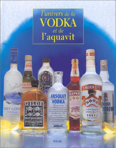 L'univers de la vodka et de l'aquavit 9782263027918