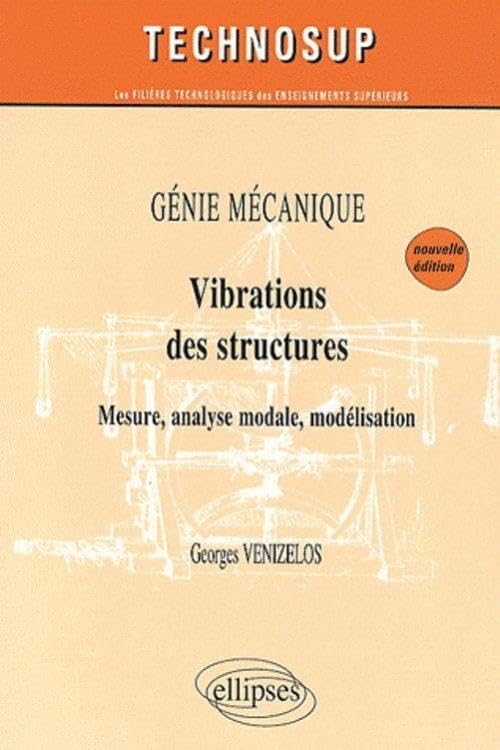 Vibrations des structures, génie mécanique: Mesure, analyse modale, modélisation 9782729863357