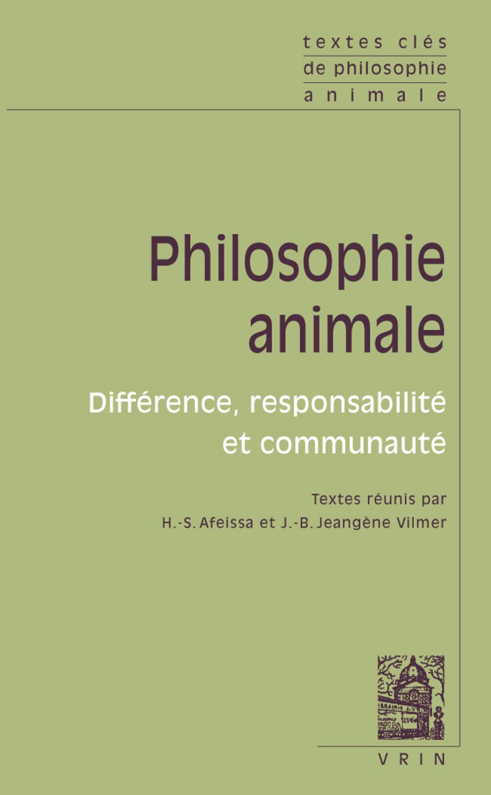 Philosophie animale: Différence, responsabilité et communauté 9782711622535