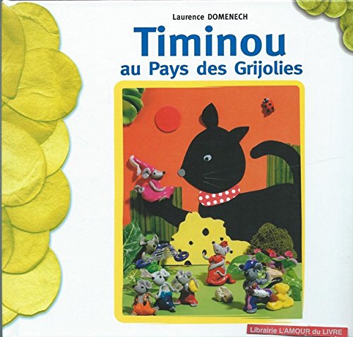 Timinou au Pays des Grijolies 9782952208642