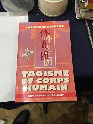 Taoïsme et corps humain : Le Xiuzhen tu 9782857075936