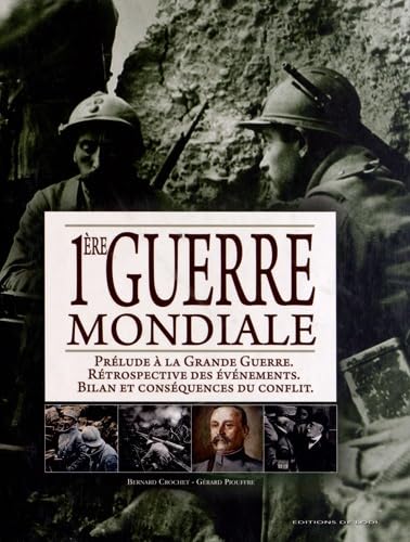 1e Guerre mondiale: Prélude à la Grande Guerre, Rétrospective des événements, Bilan et conséquences du conflit 9782846903899