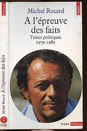 A l'épreuve des faits. Textes politiques (1979-1985) 9782020091183
