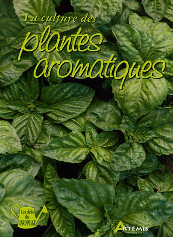 La culture des plantes aromatiques 9782844164186