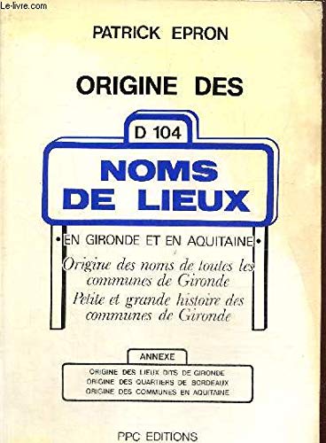 Origine des noms de lieux en Gironde et en Aquitaine 