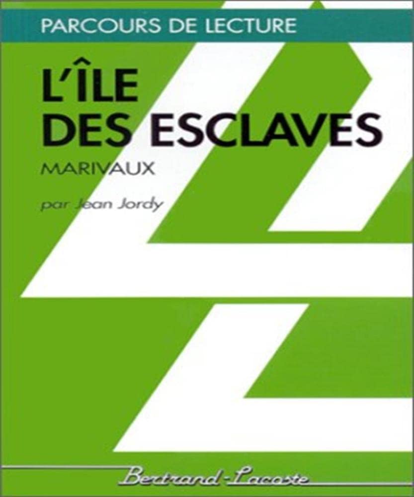 L ILE DES ESCLAVES-PARCOURS DE LECTURE 9782735203154