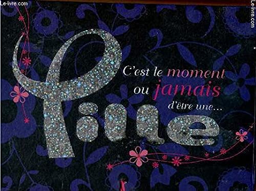 C EST LE MOMENT OU JAMAIS D ETRE UNE FILLE 9782012259447