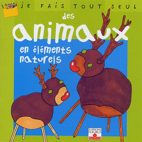 Je fais tout seul, tome 24 : Animaux en éléments naturels 9782215075783