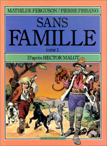 Sans famille, tome 1. Les années Vitalis 9782700940763