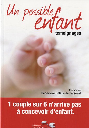Un possible enfant: Témoignages 9782753300934