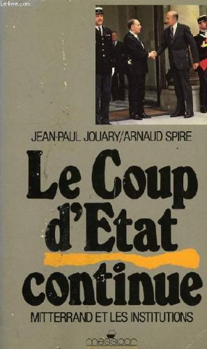 Le coup d'etat continue / mitterrand et les institutions 9782209057917