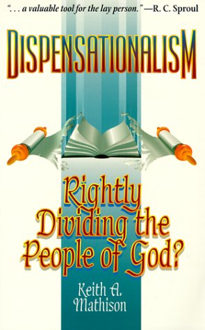 Dispensationalism: Rightly Dividing the People of God? 9780875523590