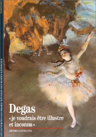 Degas : "Je voudrais être illustre et inconnu" 9782070530526