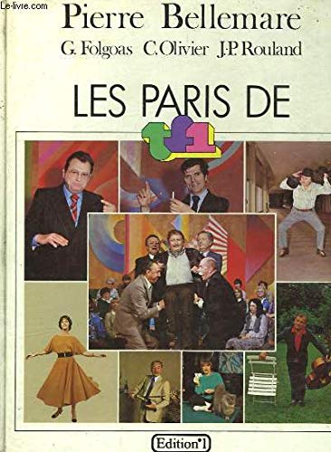 Les Paris de T.F. Télévision française 1 +un [Relié] by Rouland, Fabrice 9782863910399