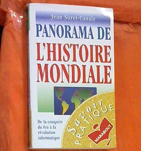 Panorama De L'Histoire Mondiale. De La Conquete Du Feu A La Revolution Informatique 9782501024389