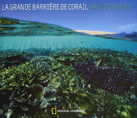 La Grande Barrière de corail 9782845820685