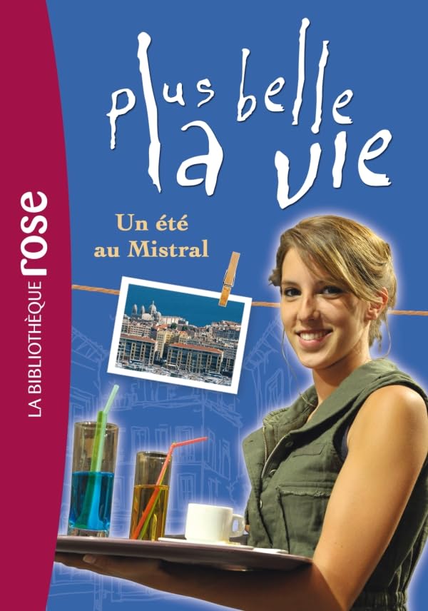 Plus belle la vie - Un été au Mistral 9782012025752