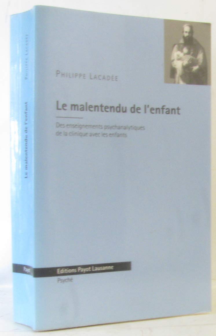 Le malentendu de l'enfant: Des enseignements psychanalytiques de la clinique avec les enfants 9782601033175