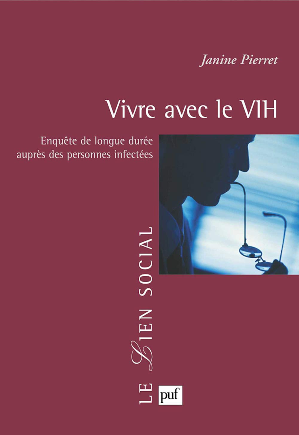 Vivre avec le VIH: Enquête de longue durée auprès des personnes infectées 9782130558972