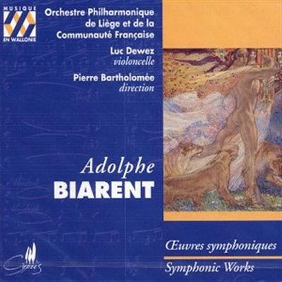 Adolphe Biarent: Symphonic Works 5412217036010