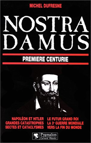 Nostradamus : première centurie 9782857044246