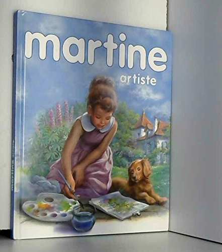 Martine artiste : 3 récits illustrés - Martine petit rat de l'opéra - Martine découvre la musique - Martine, la leçon de dessin 9782744153136