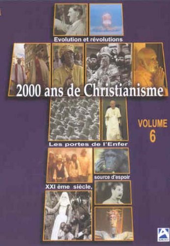 2000 ans de christianisme Evolution et Révolutions Les portes de l'enfer XXI ème siècle source d'espoir 3508068882257