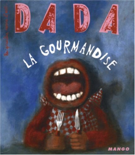 La gourmandise. Revue Dada n° 105 9782740418703