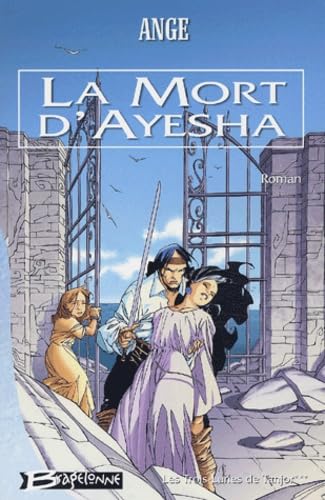 Les Trois Lunes De Tanjor Tome 3 : La Mort D'Ayesha 9782914370363