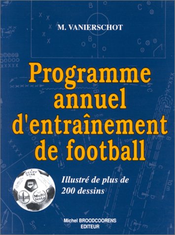 Programme annuel d'entraînement de football 9782873350062