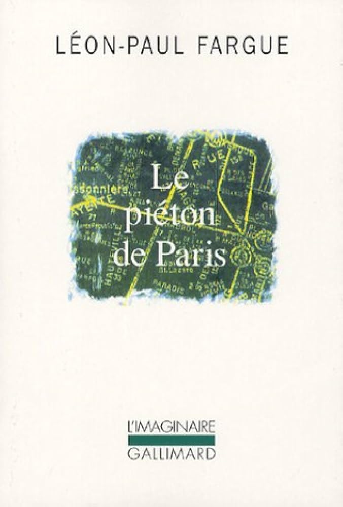 Le piéton de Paris/D'après Paris 9782070784530