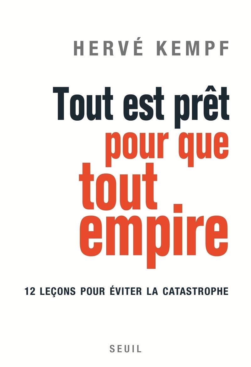 Tout est prêt pour que tout empire: 12 leçons pour éviter la catastrophe 9782021349016