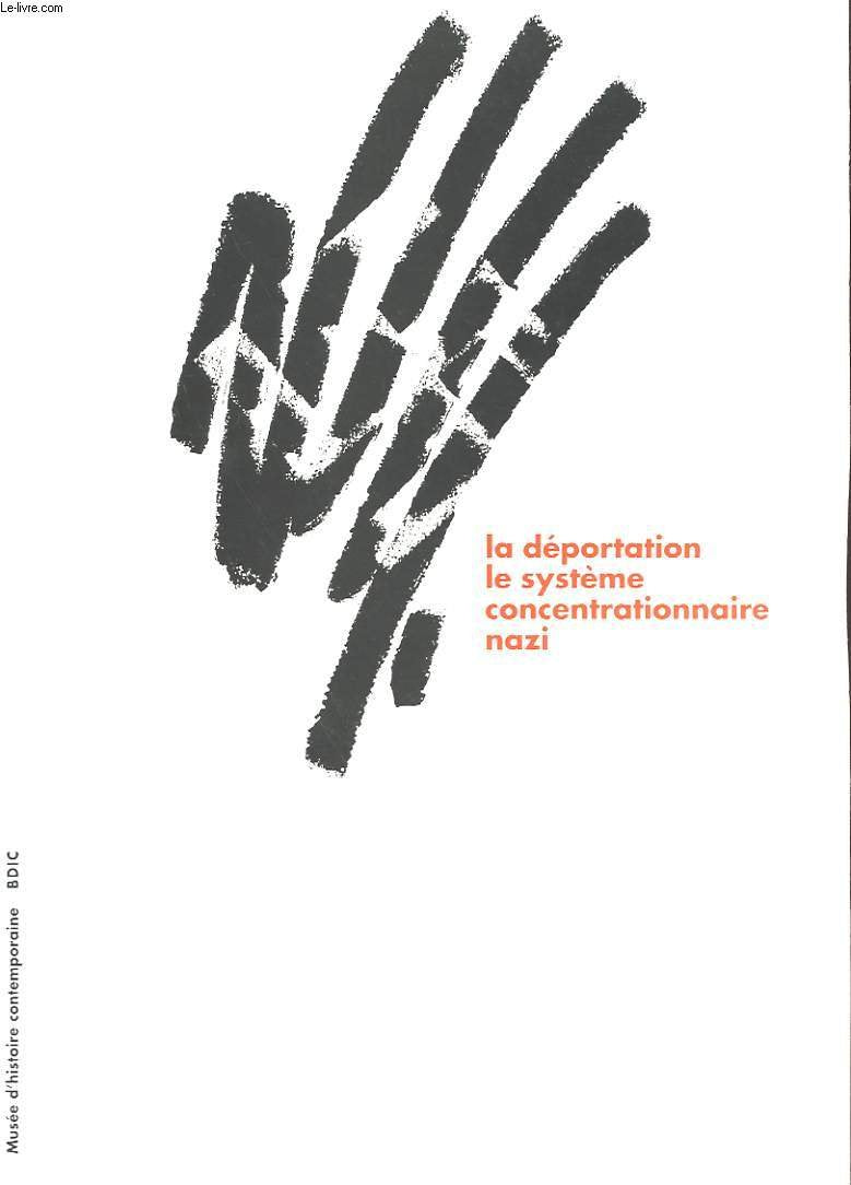 La Déportation. Le Système concentrationnaire nazi 9782707124654