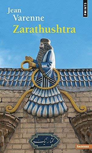 Zarathushtra et la Tradition mazdéenne de Varenne. Jean (2006) Poche 