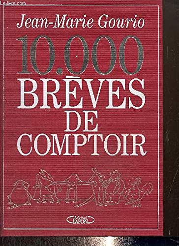 10.000 Breves De Comptoir. Tome 1 9782908652918