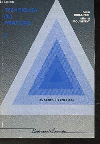Techniques du français: Tome 2, Langages littéraires 9782735205653