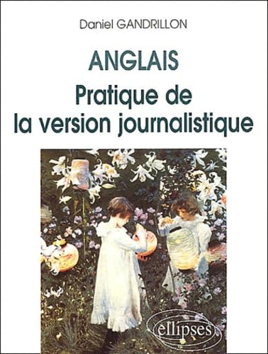 Anglais : Pratique De La Version Journalistique 9782729899318