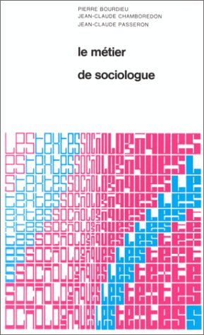 Le métier de sociologue : préalables épistémologiques 9782713200021