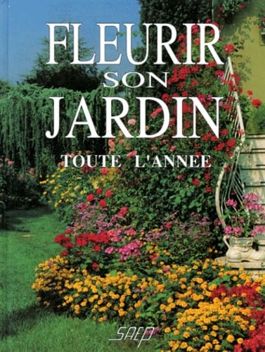 Fleurir son jardin toute l'année 9782737232077